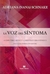 Voz Del Sintoma, La - 2da Edicion - Schnake Adriana - comprar online