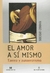 Amor A Si Mismo, El (2º Ed)