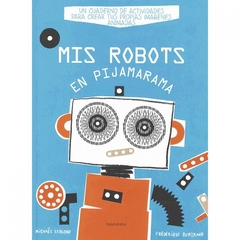 Mis Robots en PIJAMARAMA