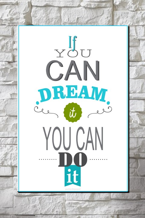 Cuadro Frase If you can dream it, you can do it - comprar online