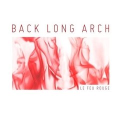 BACK LONG ARCH - LE FEU ROUGE (CD)