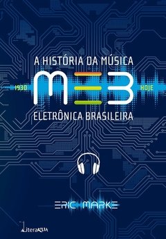 MEB - A História da Música Eletrônica Brasileira 1930 - 2017 (LIVRO)