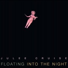 JULEE CRUISE - FLOATING INTO THE NIGHT (VINIL)