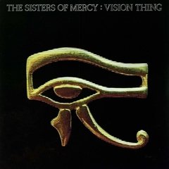 The Sisters of Mercy - Vision Thing