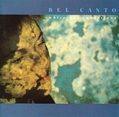 Bel Canto ?- White-Out Conditions (VINIL RARIDADE)