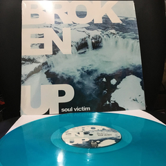 Broken Up - Soul Victim (VINIL BLUE)