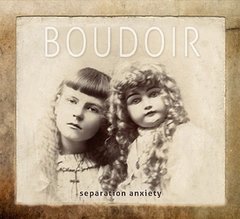 Boudoir - SEPARATION ANXIETY