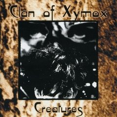 CLAN OF XYMOX - CREATURES (CD)