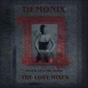 Demonix - Never Felt So Alive - Lost Mixes (cd)