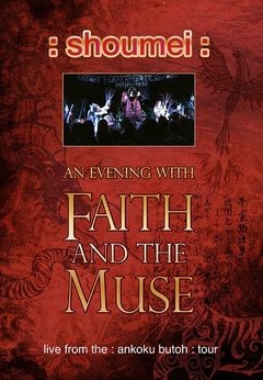 FAITH AND THE MUSE - SHOUMEI (DVD)