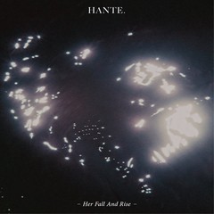 HANTE. - HER FALL AND RISE (CD)