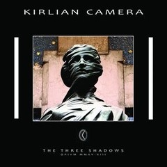 KIRLIAN CAMERA - THE THREE SHADOWS (CD)