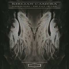 KIRLIAN CAMERA - TODESENGAL (CD)
