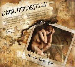 L´ÂME IMMORTELLE - ALS DIE LIEBE STARB (CD)