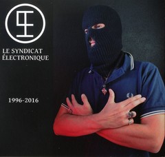 LE SYNDICAT ÉLECTRONIQUE - 1996-2016 (CD)