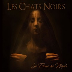 LES CHATS NOIRS - LES FLEURS DES MORTS (CD)