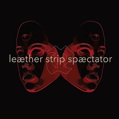 LEAETHER STRIP - SPAECTATOR (VINIL)