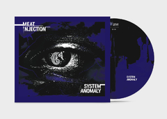 MEAT INJECTION - SYSTEM ANOMALY (CD)