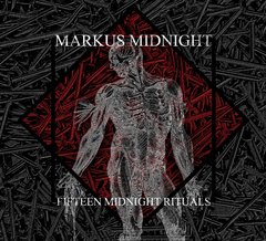 MARKUS MIDNIGHT - FIFTEEN MIDNIGHT RITUALS (CD) LANÇAMENTO 2018