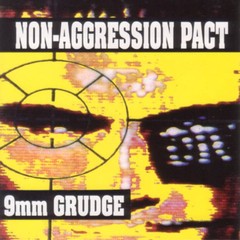 Non-Aggression Pact - 9mm Grudge (CD)
