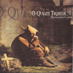 O Quam Tristis - Méditations Ultimes (cd)