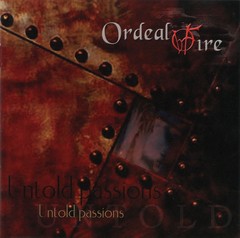 Ordeal By Fire - Untold Passions (cd)