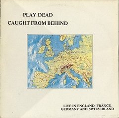 Play Dead - Caught from Behind (vinil)