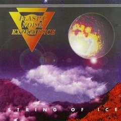 Plastic Noise Experience - String of Ice (cd)