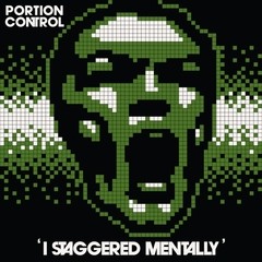 Portion Control ?- I Staggered Mentally (vinil remasterizado)