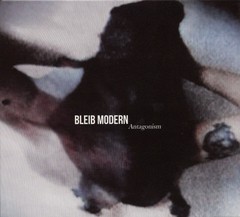 BLEIB MODERN - ANTAGONISM (CD)