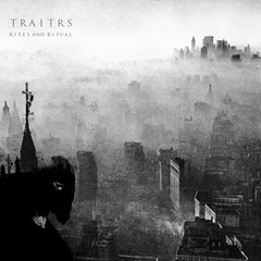 TRAITRS - RITES AND RITUAL (CD)