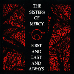 The Sisters Of Mercy – First And Last And Always (CD)