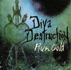 Diva Destruction ?- Run Cold (CD)