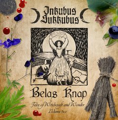 Inkubus Sukkubus - Belas Knap: Tales Of Witchcraft And Wonder Volume Twom (CD)