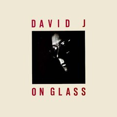 David J. (Bauhaus) ?- On Glass (VINIL)