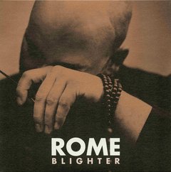 Rome - Blighter (7" VINIL)