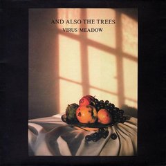 And Also The Trees ?- Virus Meadow (VINIL)