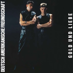 Deutsch Amerikanische Freundschaft – Gold Und Liebe (VINIL)