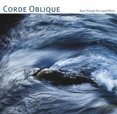 Corde Oblique ?- Back Through The Liquid Mirror (CD)