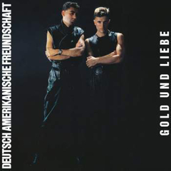 DAF Deutsch Amerikanische Freundschaft – Gold Und Liebe (CD)