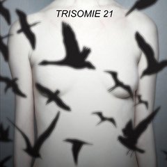 Trisomie 21 - Don't You Hear? Vintage Rarities 1978-1981 (VINIL)