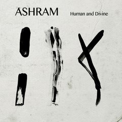 Ashram - Human and Divine (CD)