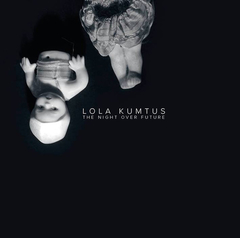 Lola Kumtus ‎– The Night Over Future (CD)