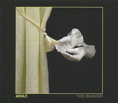 ADULT. ‎– This Behavior (CD)