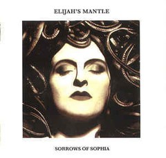 ELIJAH´S MANTLE - SORROW OF SOPHIA (CD)