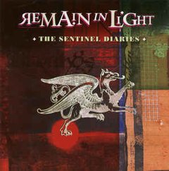 Remain In Light ?- The Sentinel Diaries (CD)