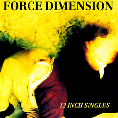 Force Dimension ‎– 12 Inch Singles (CD)