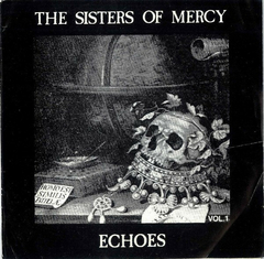 The Sisters Of Mercy – Echoes Vol. 1 (7" VINIL)