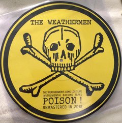 The Weathermen ?- The Weathermen's Long Lost Live Instrumental Backing Tapes - Poison ! (VINIL PICTURE)