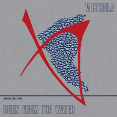 Victrola – Born From The Water (Demos 1983-1985) (VINIL DUPLO)